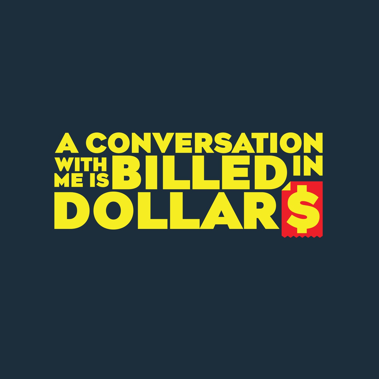 Billed in Dollars T-shirt- BO